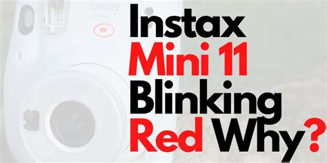 Why is my instax mini 11 blinking red - 